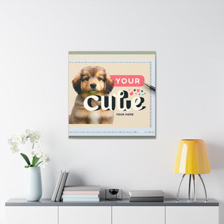 "Cutie Paws: A Playful Puppy's Tale"- Canvas